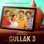 Gullak: Season 3 (Music from the Original Series) - Anurag Saikia Song Download